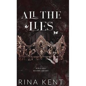 All The Lies: Special Edition Print -- Rina Kent